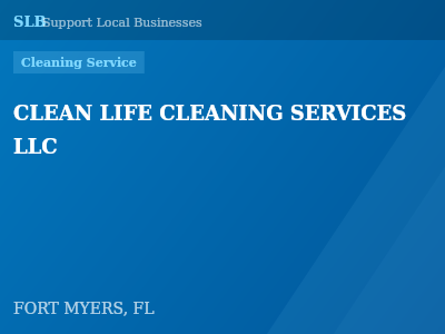 CLEAN LIFE CLEANING SERVICES LLC — Cleaning Service in FORT MYERS, FL