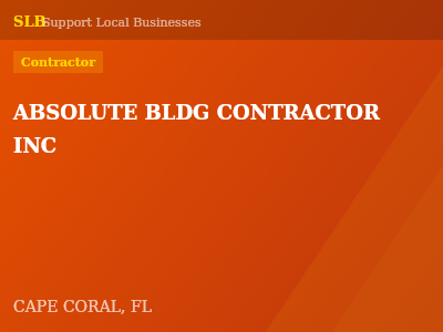 ABSOLUTE BLDG CONTRACTOR INC — Contractor in CAPE CORAL, FL