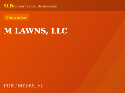 M LAWNS, LLC — Contractor in FORT MYERS, FL