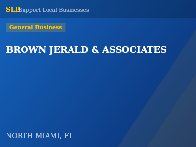 BROWN JERALD & ASSOCIATES — General Business in NORTH MIAMI, FL