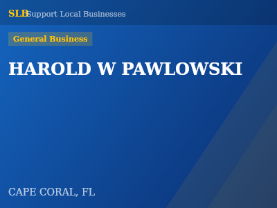 HAROLD W PAWLOWSKI — General Business in CAPE CORAL, FL