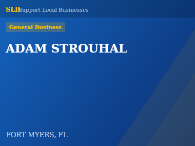 ADAM STROUHAL — General Business in FORT MYERS, FL