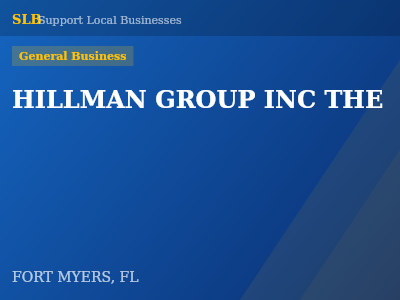 HILLMAN GROUP INC THE — General Business in FORT MYERS, FL