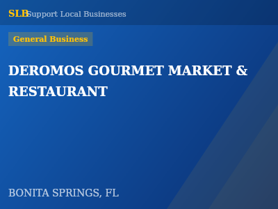 DEROMOS GOURMET MARKET & RESTAURANT — General Business in BONITA SPRINGS, FL
