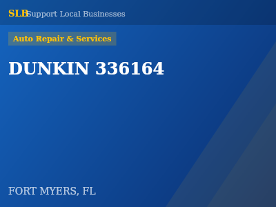 DUNKIN 336164 — Auto Repair & Services in FORT MYERS, FL