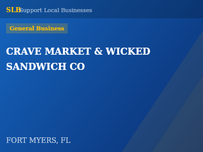 CRAVE MARKET & WICKED SANDWICH CO — General Business in FORT MYERS, FL