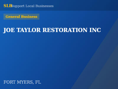 JOE TAYLOR RESTORATION INC — General Business in FORT MYERS, FL