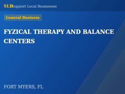 FYZICAL THERAPY AND BALANCE CENTERS — General Business in FORT MYERS, FL