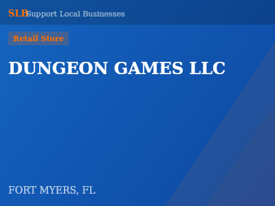 DUNGEON GAMES LLC — Retail Store in FORT MYERS, FL
