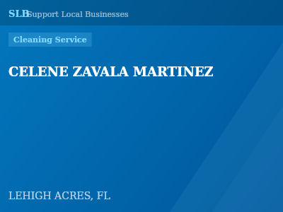 CELENE ZAVALA MARTINEZ — Cleaning Service in LEHIGH ACRES, FL