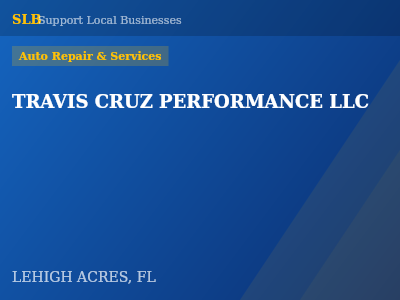 TRAVIS CRUZ PERFORMANCE LLC — Auto Repair & Services in LEHIGH ACRES, FL