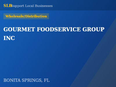 GOURMET FOODSERVICE GROUP INC — Wholesale/Distribution in BONITA SPRINGS, FL