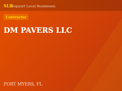 DM PAVERS LLC — Contractor in FORT MYERS, FL