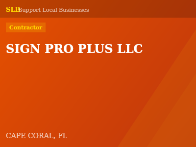 SIGN PRO PLUS LLC — Contractor in CAPE CORAL, FL