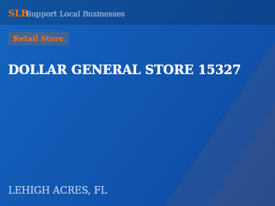 DOLLAR GENERAL STORE 15327 — Retail Store in LEHIGH ACRES, FL