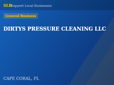 DIRTYS PRESSURE CLEANING LLC — General Business in CAPE CORAL, FL
