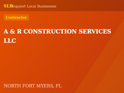 A & R CONSTRUCTION SERVICES LLC — Contractor in NORTH FORT MYERS, FL