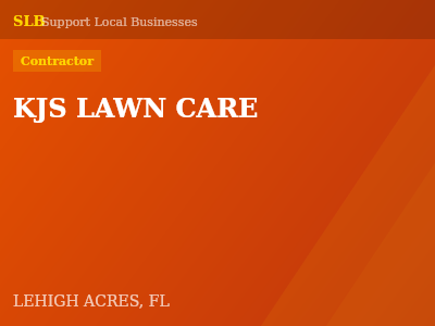 KJS LAWN CARE — Contractor in LEHIGH ACRES, FL