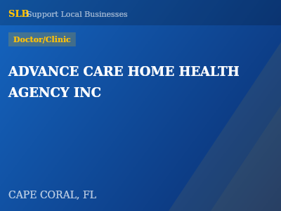 ADVANCE CARE HOME HEALTH AGENCY INC — Doctor/Clinic in CAPE CORAL, FL