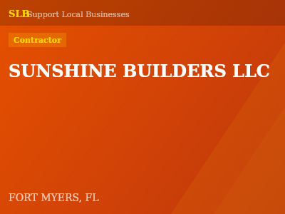 SUNSHINE BUILDERS LLC — Contractor in FORT MYERS, FL
