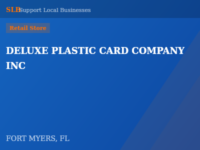DELUXE PLASTIC CARD COMPANY INC — Retail Store in FORT MYERS, FL