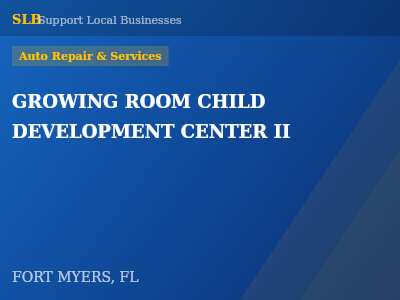 GROWING ROOM CHILD DEVELOPMENT CENTER II — Auto Repair & Services in FORT MYERS, FL