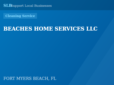 BEACHES HOME SERVICES LLC — Cleaning Service in FORT MYERS BEACH, FL