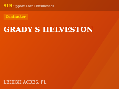 GRADY S HELVESTON — Contractor in LEHIGH ACRES, FL