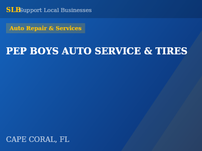 PEP BOYS AUTO SERVICE & TIRES — Auto Repair & Services in CAPE CORAL, FL