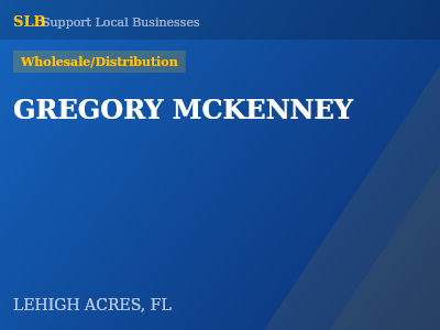 GREGORY MCKENNEY — Wholesale/Distribution in LEHIGH ACRES, FL