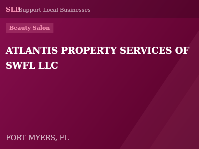 ATLANTIS PROPERTY SERVICES OF SWFL LLC — Beauty Salon in FORT MYERS, FL
