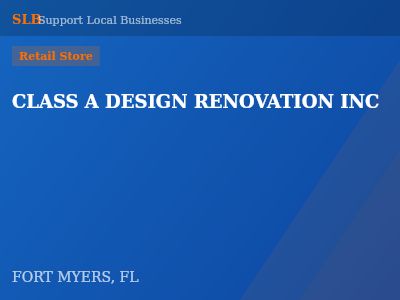 CLASS A DESIGN RENOVATION INC — Retail Store in FORT MYERS, FL