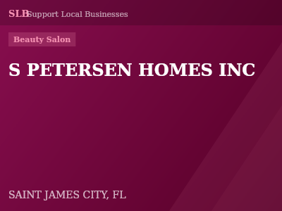 S PETERSEN HOMES INC — Beauty Salon in SAINT JAMES CITY, FL