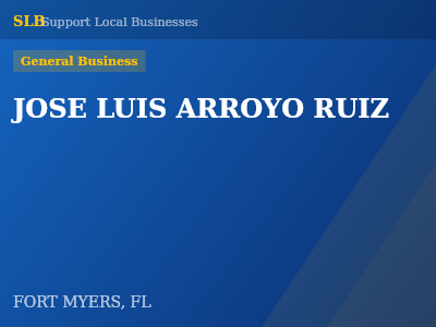 JOSE LUIS ARROYO RUIZ — General Business in FORT MYERS, FL