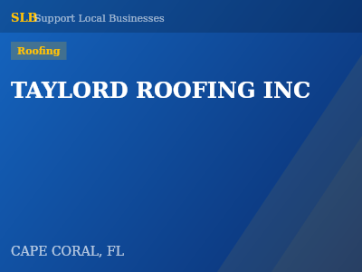 TAYLORD ROOFING INC — Roofing in CAPE CORAL, FL