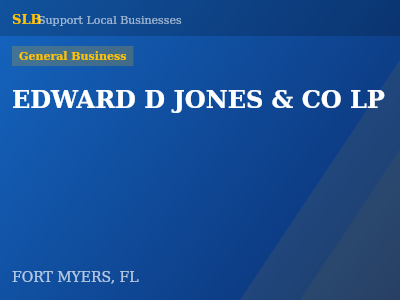 EDWARD D JONES & CO LP — General Business in FORT MYERS, FL