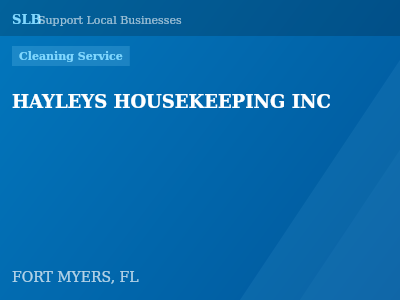 HAYLEYS HOUSEKEEPING INC — Cleaning Service in FORT MYERS, FL