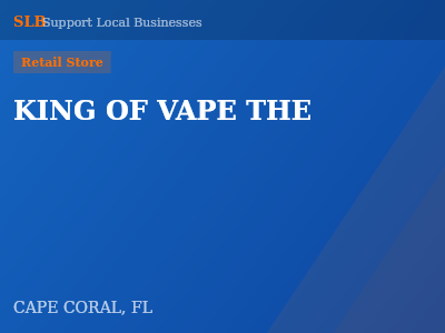 KING OF VAPE THE — Retail Store in CAPE CORAL, FL