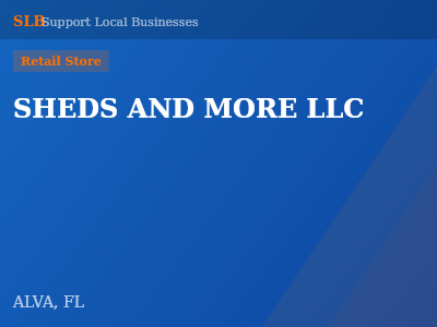 SHEDS AND MORE LLC — Retail Store in ALVA, FL