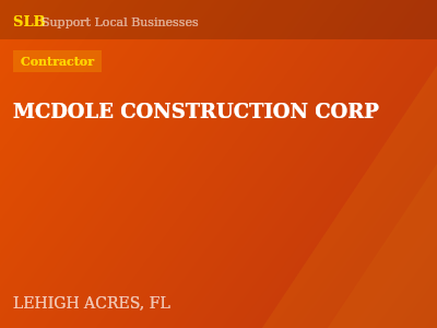 MCDOLE CONSTRUCTION CORP — Contractor in LEHIGH ACRES, FL