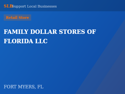 FAMILY DOLLAR STORES OF FLORIDA LLC — Retail Store in FORT MYERS, FL