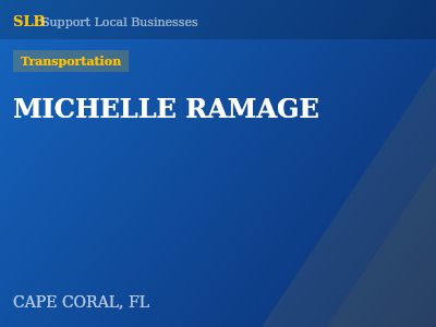 MICHELLE RAMAGE — Transportation in CAPE CORAL, FL