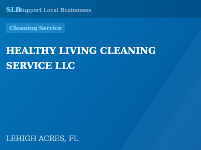 HEALTHY LIVING CLEANING SERVICE LLC — Cleaning Service in LEHIGH ACRES, FL