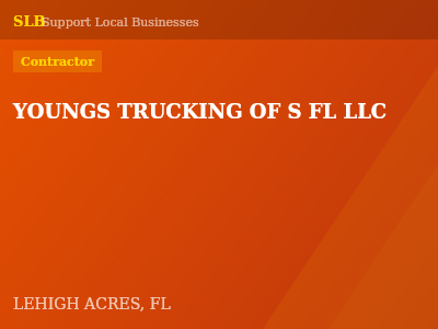 YOUNGS TRUCKING OF S FL LLC — Contractor in LEHIGH ACRES, FL
