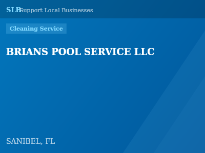 BRIANS POOL SERVICE LLC — Cleaning Service in SANIBEL, FL