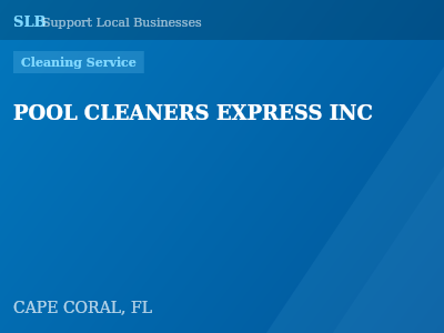 POOL CLEANERS EXPRESS INC — Cleaning Service in CAPE CORAL, FL