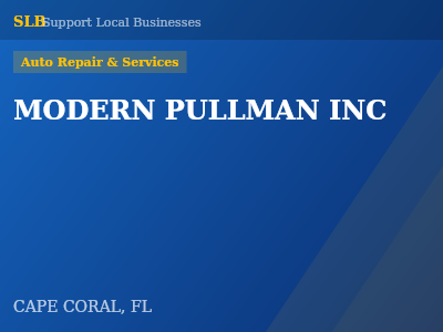 MODERN PULLMAN INC — Auto Repair & Services in CAPE CORAL, FL