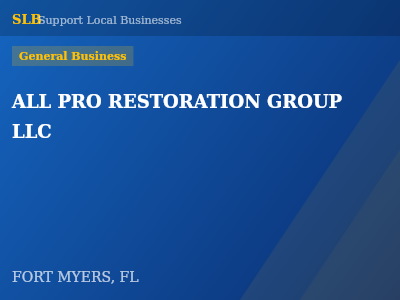 ALL PRO RESTORATION GROUP LLC — General Business in FORT MYERS, FL