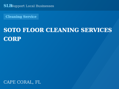 SOTO FLOOR CLEANING SERVICES CORP — Cleaning Service in CAPE CORAL, FL