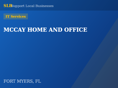 MCCAY HOME AND OFFICE — IT Services in FORT MYERS, FL